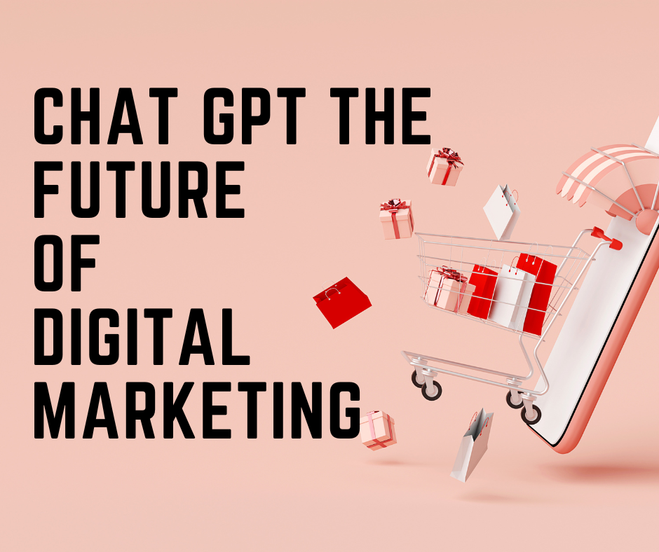 chat GPT future of Digital marketing